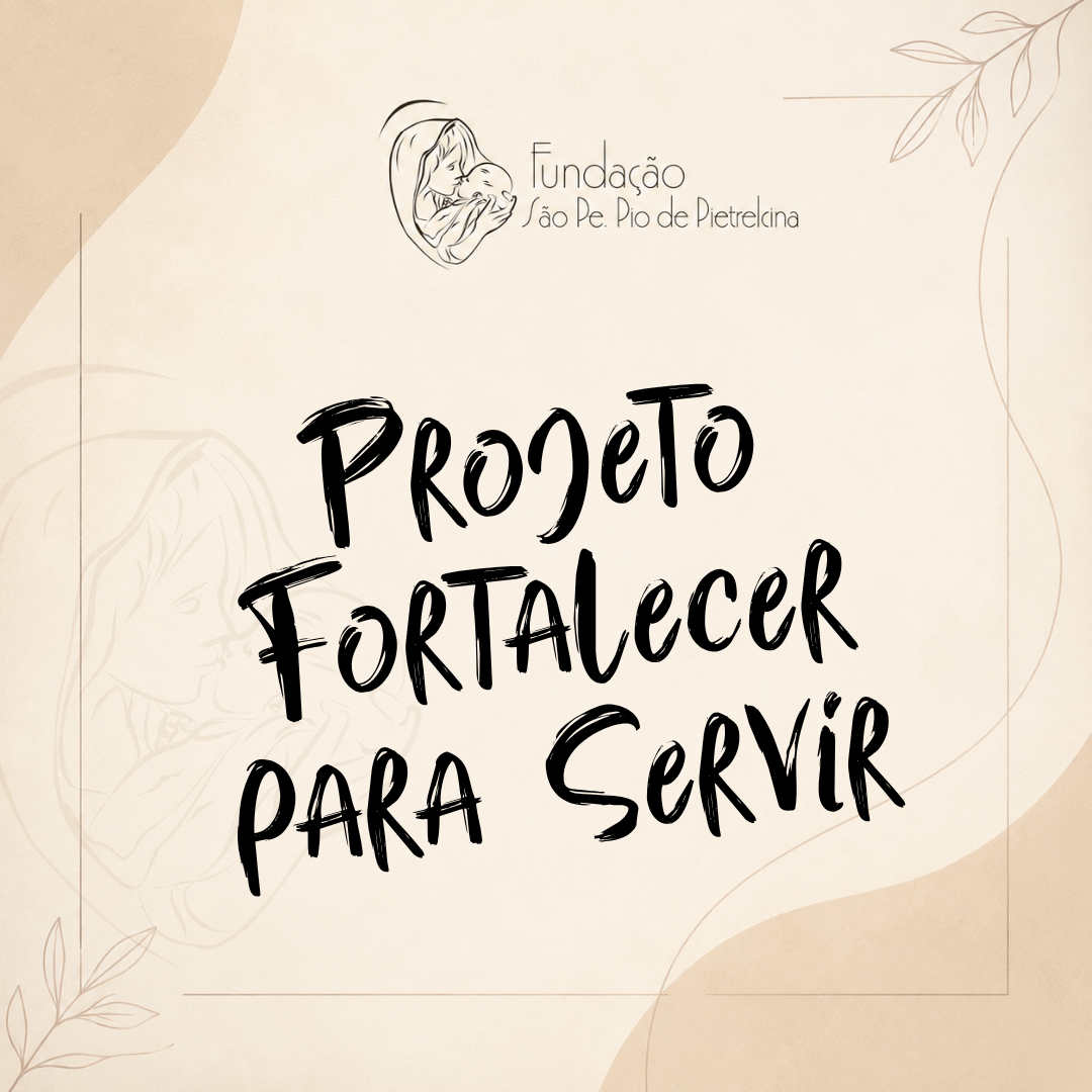 Projeto Fortalecer para Servir